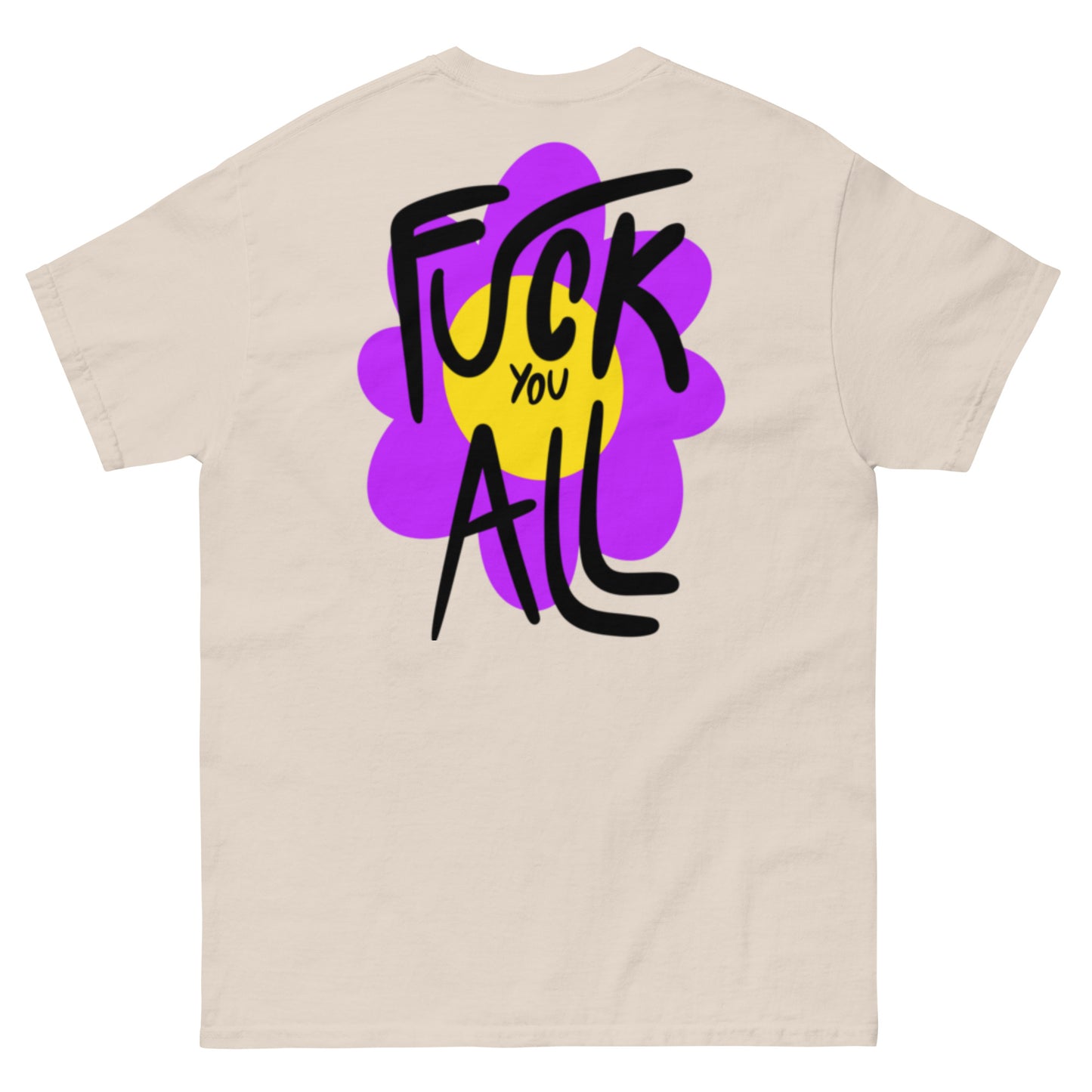 FUCK YOU ALL TEE